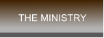 THE MINISTRY
