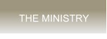 THE MINISTRY